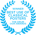 Winner, Best Use of Classical Posters, The Drum OOH Awards